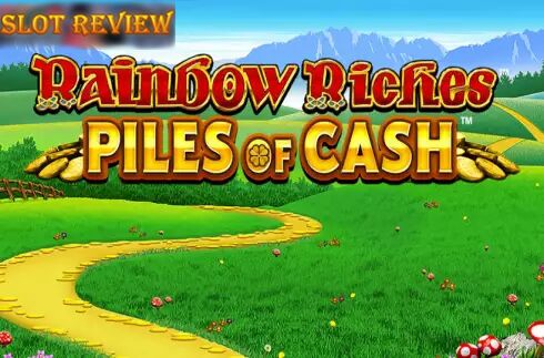 Rainbow Riches Piles Of Cash Slot Review